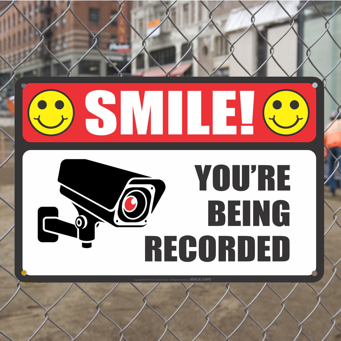 All Weather Metal Sign Property, Warehouse Office Building Smile You're Being Recorded Sign - Size 8 x 12