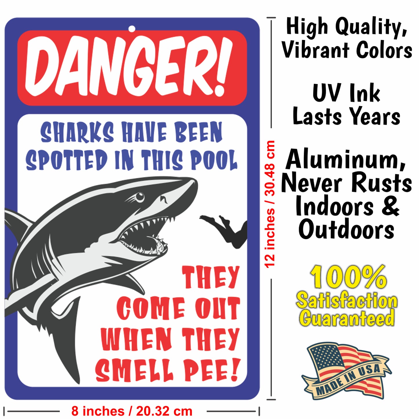 Funny Pool Area Sign Danger! Sharks Have Been Spotted in This Pool. They Come Out When They Smell Pee! - Size 8 x 12