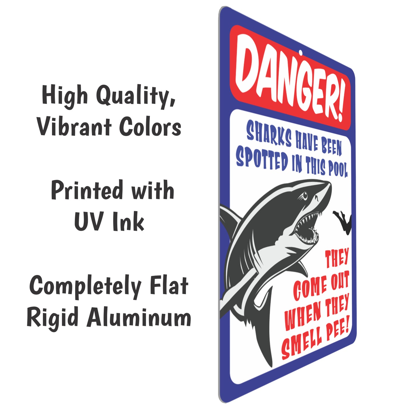 Funny Pool Area Sign Danger! Sharks Have Been Spotted in This Pool. They Come Out When They Smell Pee! - Size 8 x 12