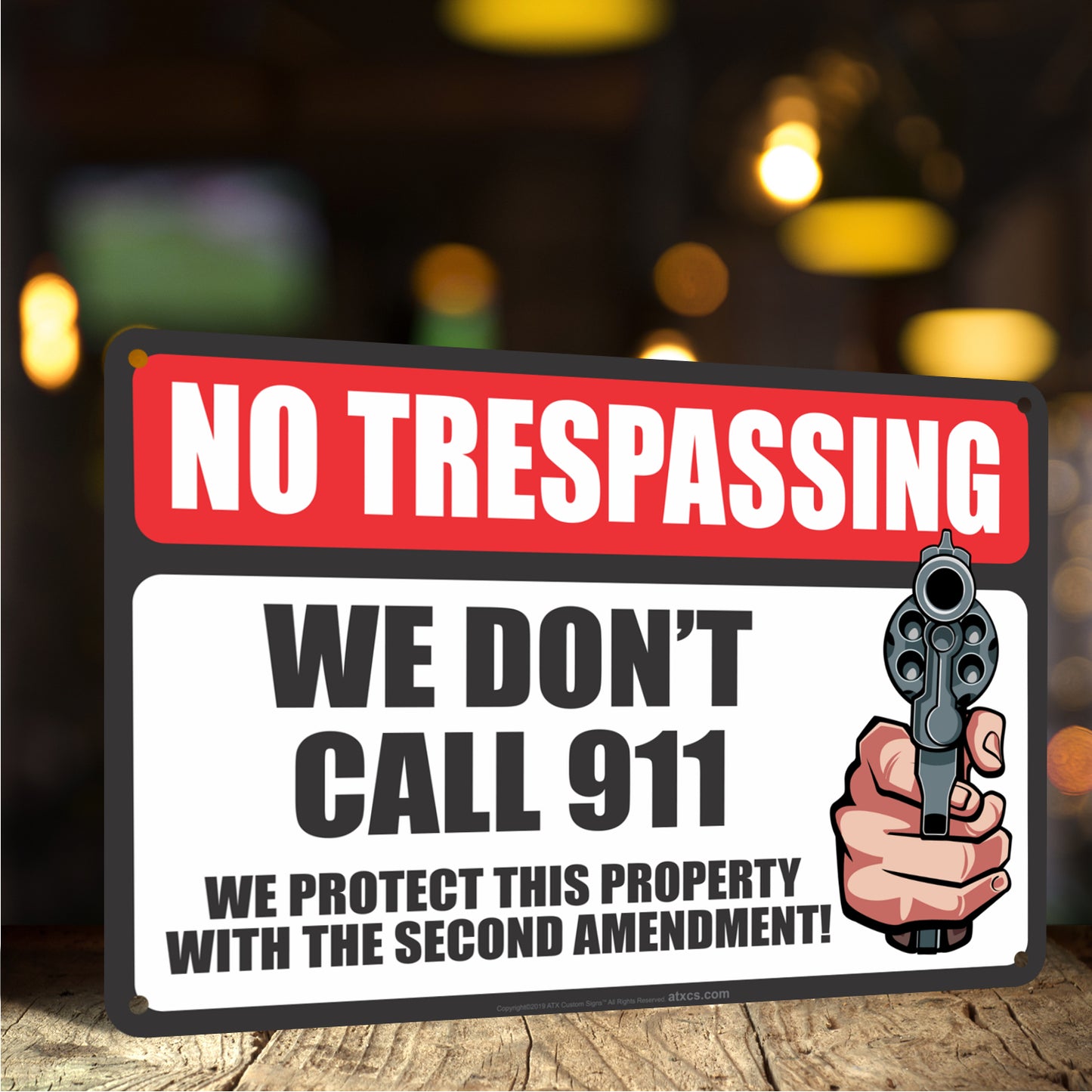 Funny No Trespassing Sign No Trespassing We Don't Call 911 We Protect this Property with the Second Amendment Sign - Size 8 x 12