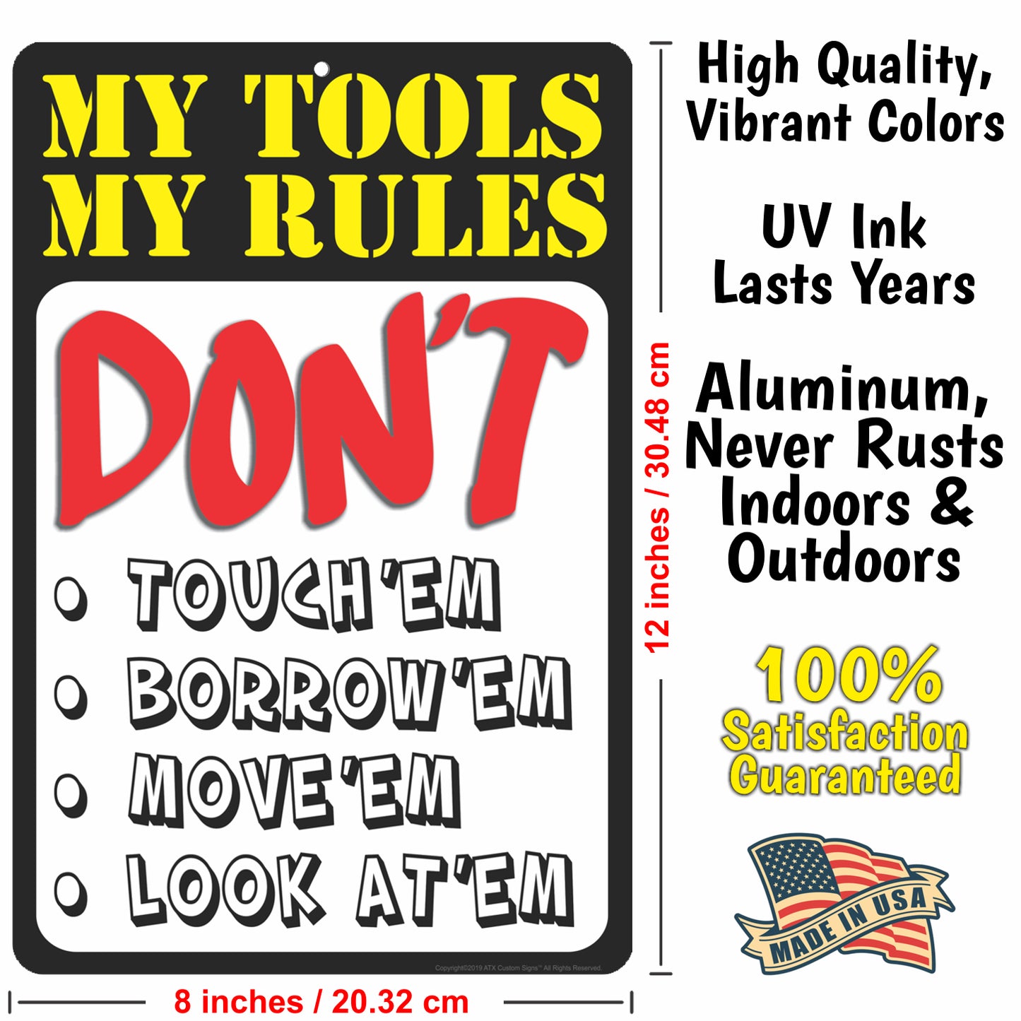 Funny Garage Sign, My Tools My Rules Don't Touch'em, Borrow'em, Move'em, Look at'em Sign - Size 8 x 12