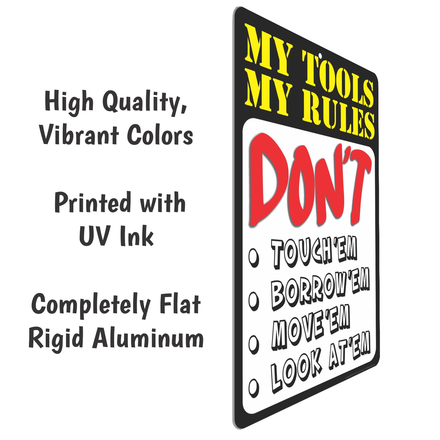 Funny Garage Sign, My Tools My Rules Don't Touch'em, Borrow'em, Move'em, Look at'em Sign - Size 8 x 12