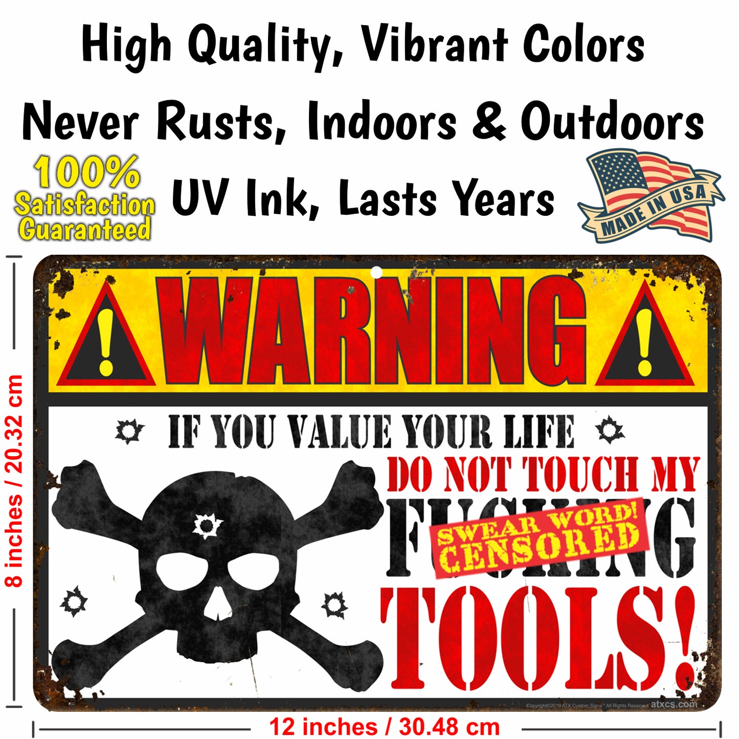 Funny Metal Sign Warning If You Value Your Life, Do Not Touch My F-ing Tools! Rustic Looking Sign - Size 8 x 12
