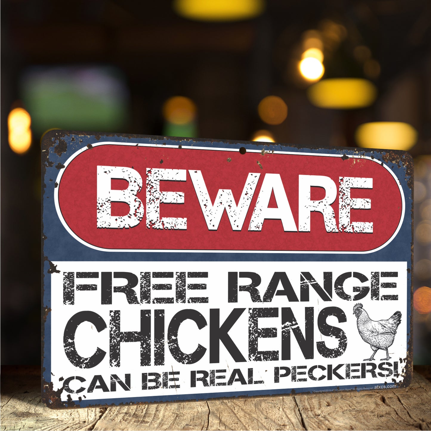 Beware of Chickens! Free Range Chickens Can be Real Peckers! Funny Farm Sign - Size 8 x 12