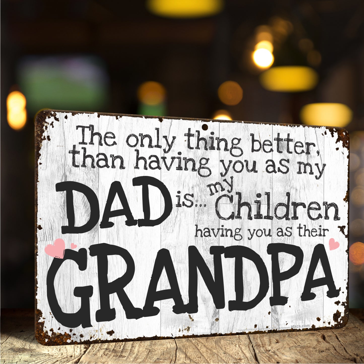 We Love you Grandpa and Dad Sign The Only Thing Better Than Having You As My Dad Is My Children Having You As Their Grandpa - Size 8 x 12
