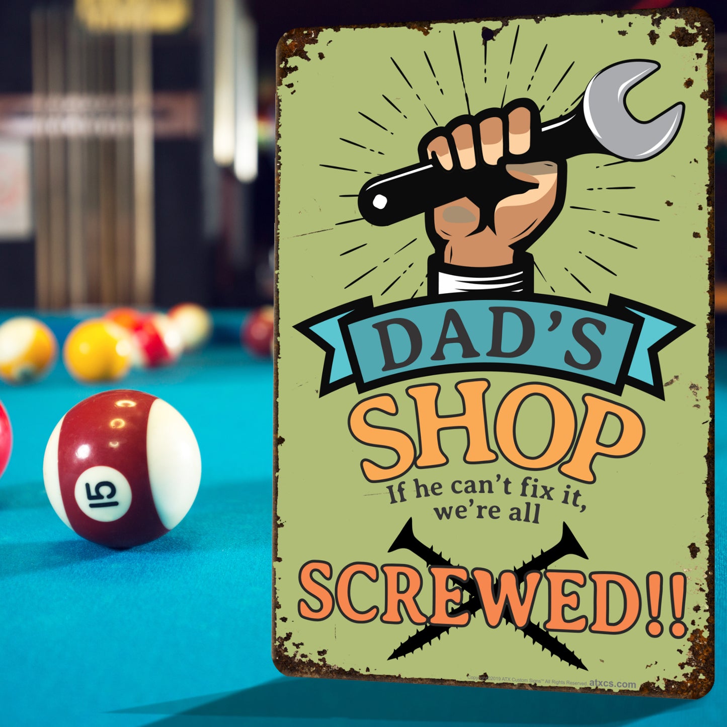 Funny Garage Signs Dad's Shop If He Can't Fix It, We're Screwed! - Size 8 x 12