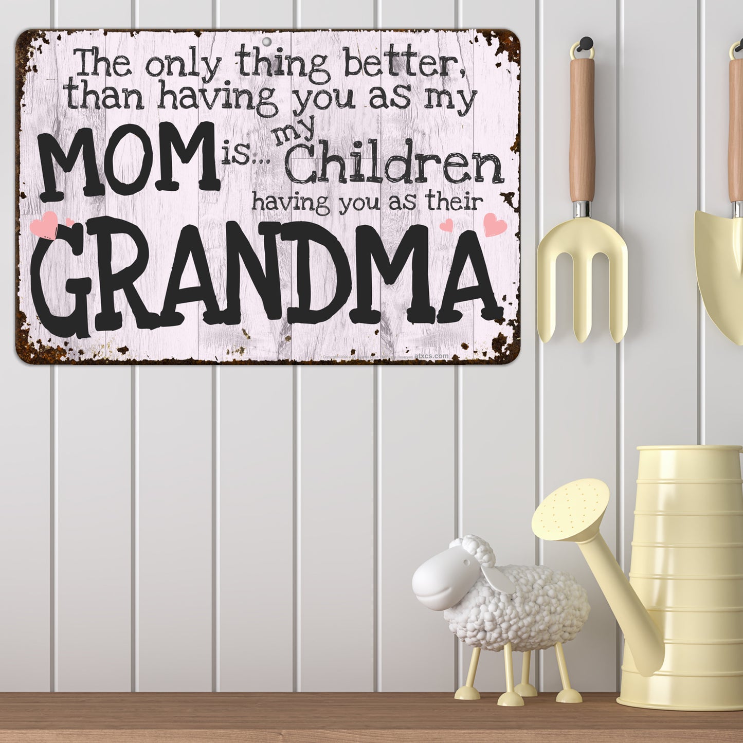 We Love you Grandma and Mom Sign The Only Thing Better Than Having You As My Mom Is My Children Having You As Their Grandma - Size 8 x 12