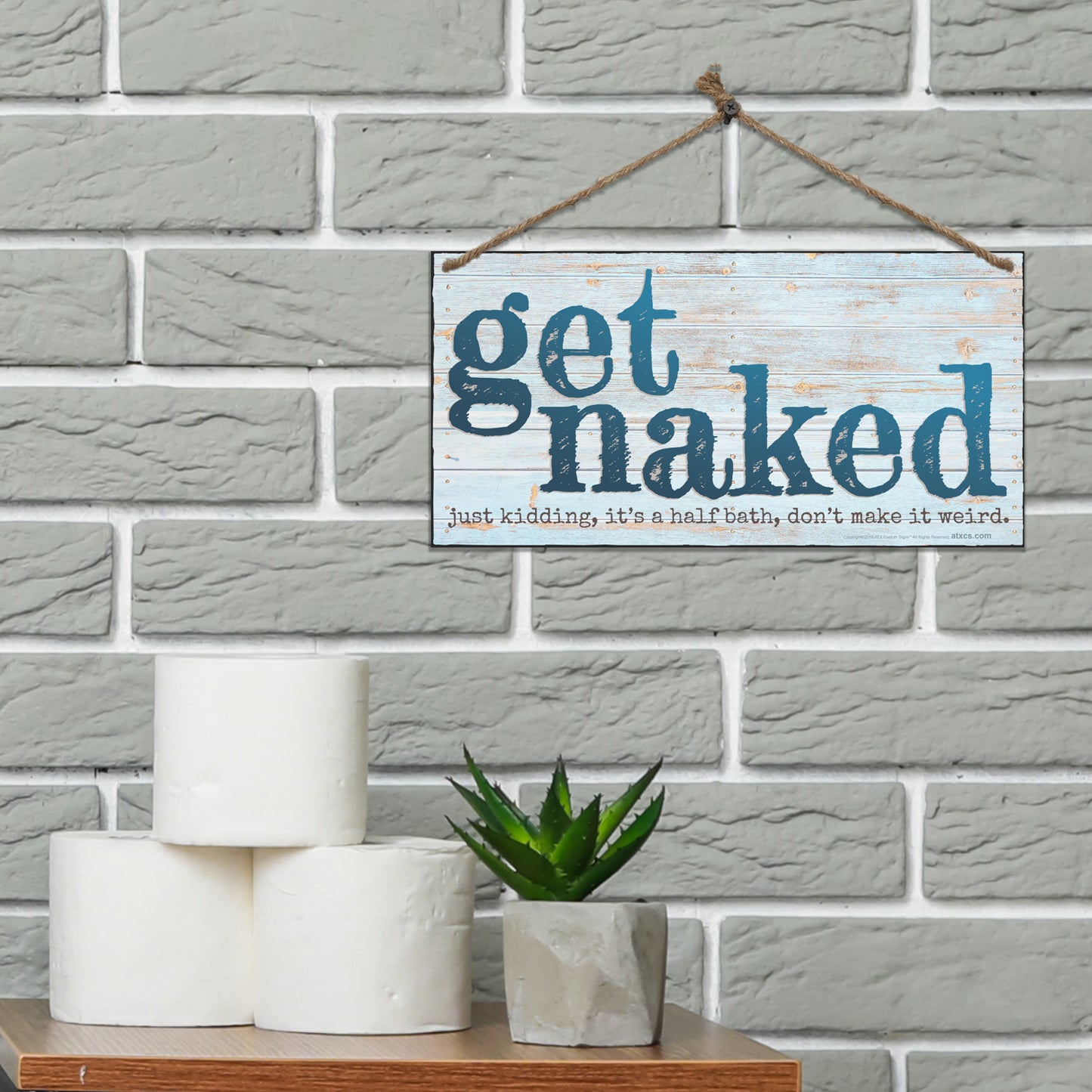 Funny Bathroom Sign Double Sided - Get Naked and Welcome Please Seat Yourself Sign. - Size 6 x 12