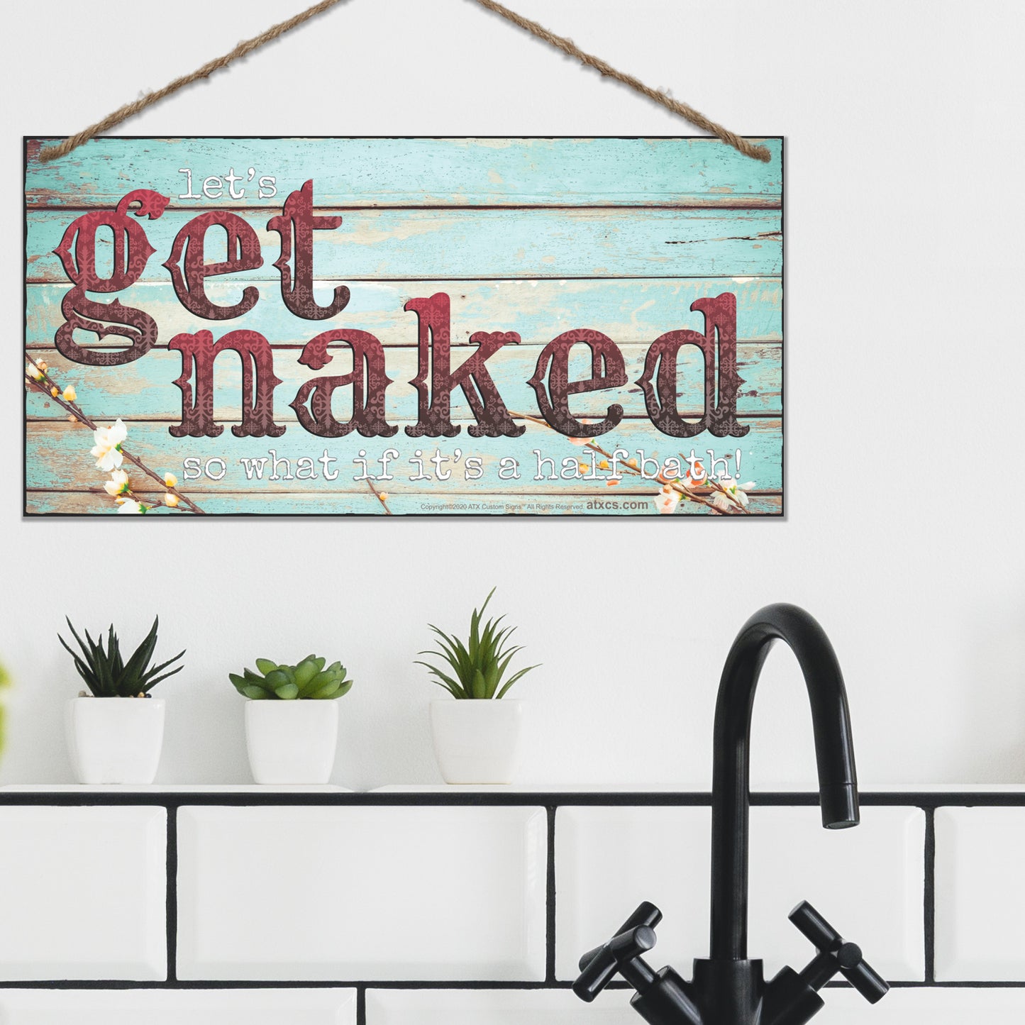 Funny Bathroom Sign Double Sided - Get Naked So What and Welcome Please Seat Yourself Sign. - Size 6 x 12