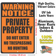 Load image into Gallery viewer, Property Warning Signs - Warning Notice: PRIVATE PROPERTY Do Not Enter, No Trespassing, No Hunting - Metal Warning Sign 8 x 12
