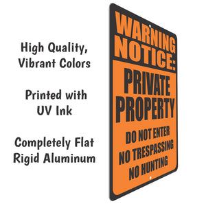 Property Warning Signs - Warning Notice: PRIVATE PROPERTY Do Not Enter, No Trespassing, No Hunting - Metal Warning Sign 8 x 12