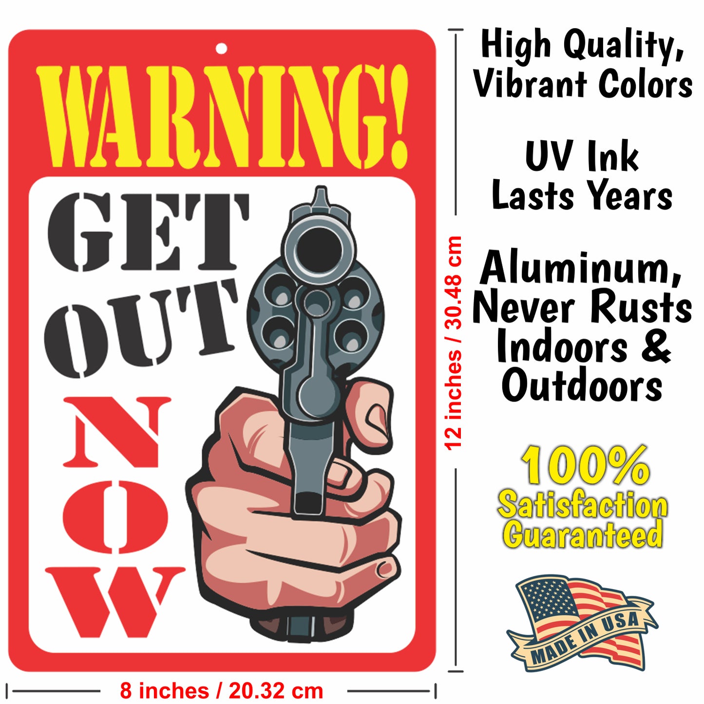 Funny Warning Sign Warning Get Out Now - Size 8 x 12