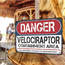 Load image into Gallery viewer, Funny Signs for Kids Rooms Danger Velociraptor Containment Area, Not Responsible for Death or Dismemberment.- Size 8 x 12
