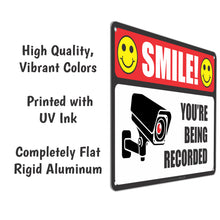 Load image into Gallery viewer, All Weather Metal Sign Property, Warehouse Office Building Smile You&#39;re Being Recorded Sign - Size 8 x 12
