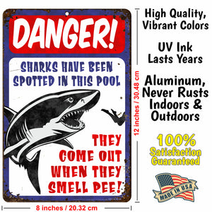 Funny Pool Area Sign Danger! Sharks Have Been Spotted in This Pool. They Come Out When They Smell Pee! (Antique Looking) - Size 8 x 12