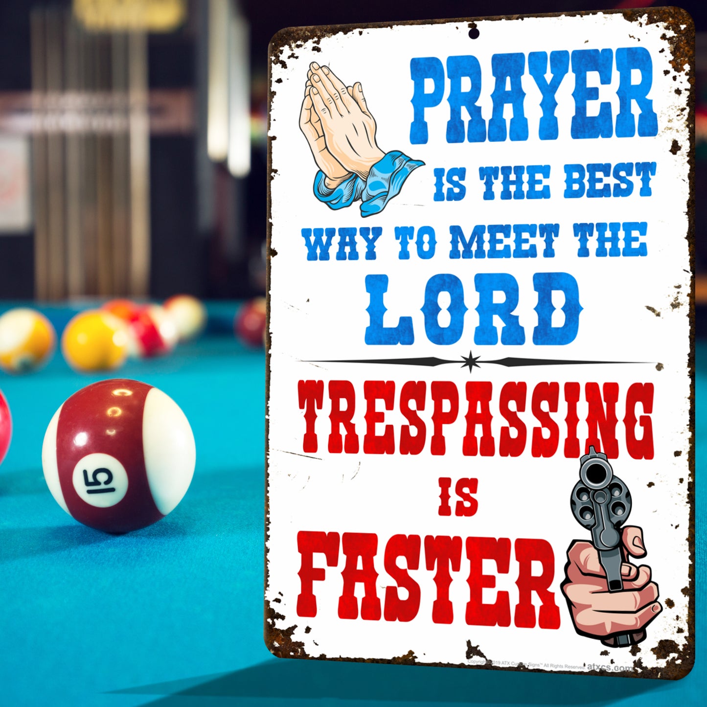 Funny No Trespassing Sign, Prayer is The Best Way to Meet The Lord. Trespassing is Faster Sign Rustic Decor Design - Size 8 x 12