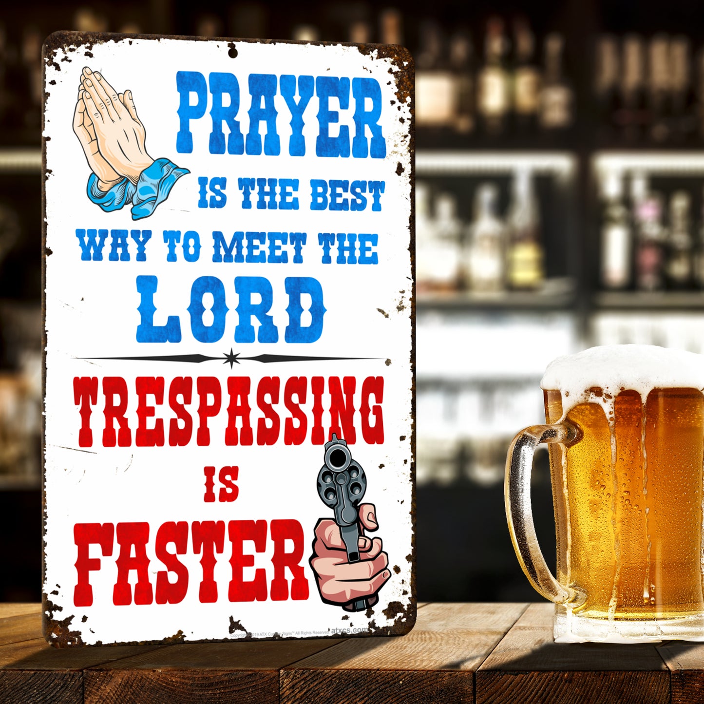 Funny No Trespassing Sign, Prayer is The Best Way to Meet The Lord. Trespassing is Faster Sign Rustic Decor Design - Size 8 x 12