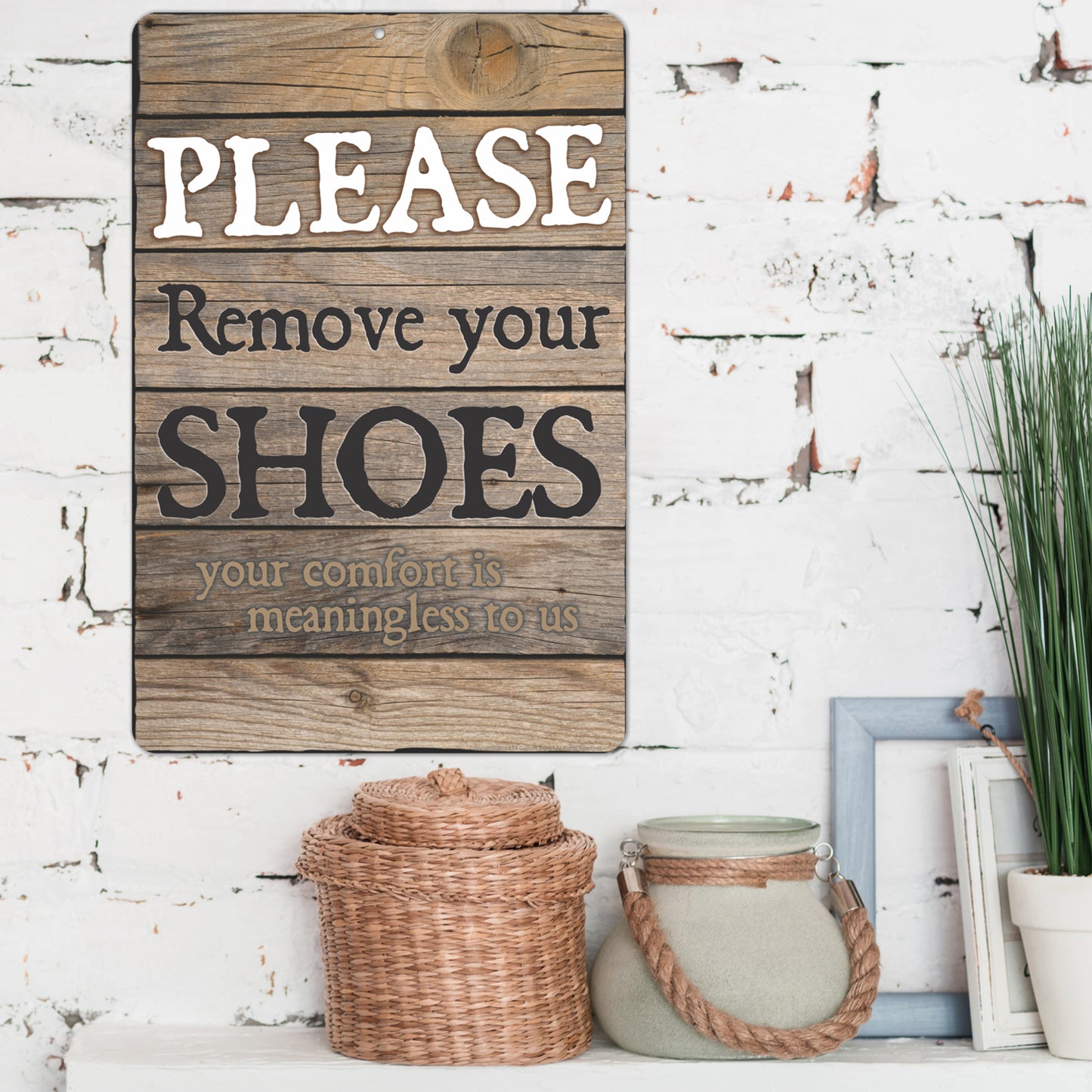 Funny Kitchen Decor, Please Remove your Shoes. Your comfort is meaningless to us Sign - Size 8 x 12