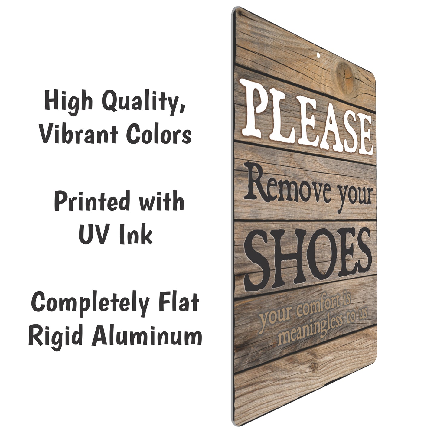 Funny Kitchen Decor, Please Remove your Shoes. Your comfort is meaningless to us Sign - Size 8 x 12