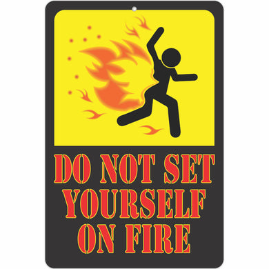 Do not Set Yourself on fire