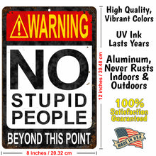 Load image into Gallery viewer, Sarcastic Funny Sign for Bar No Stupid People Beyond this Point - Size 8 x 12
