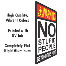 Load image into Gallery viewer, Sarcastic Funny Sign for Bar No Stupid People Beyond this Point - Size 8 x 12
