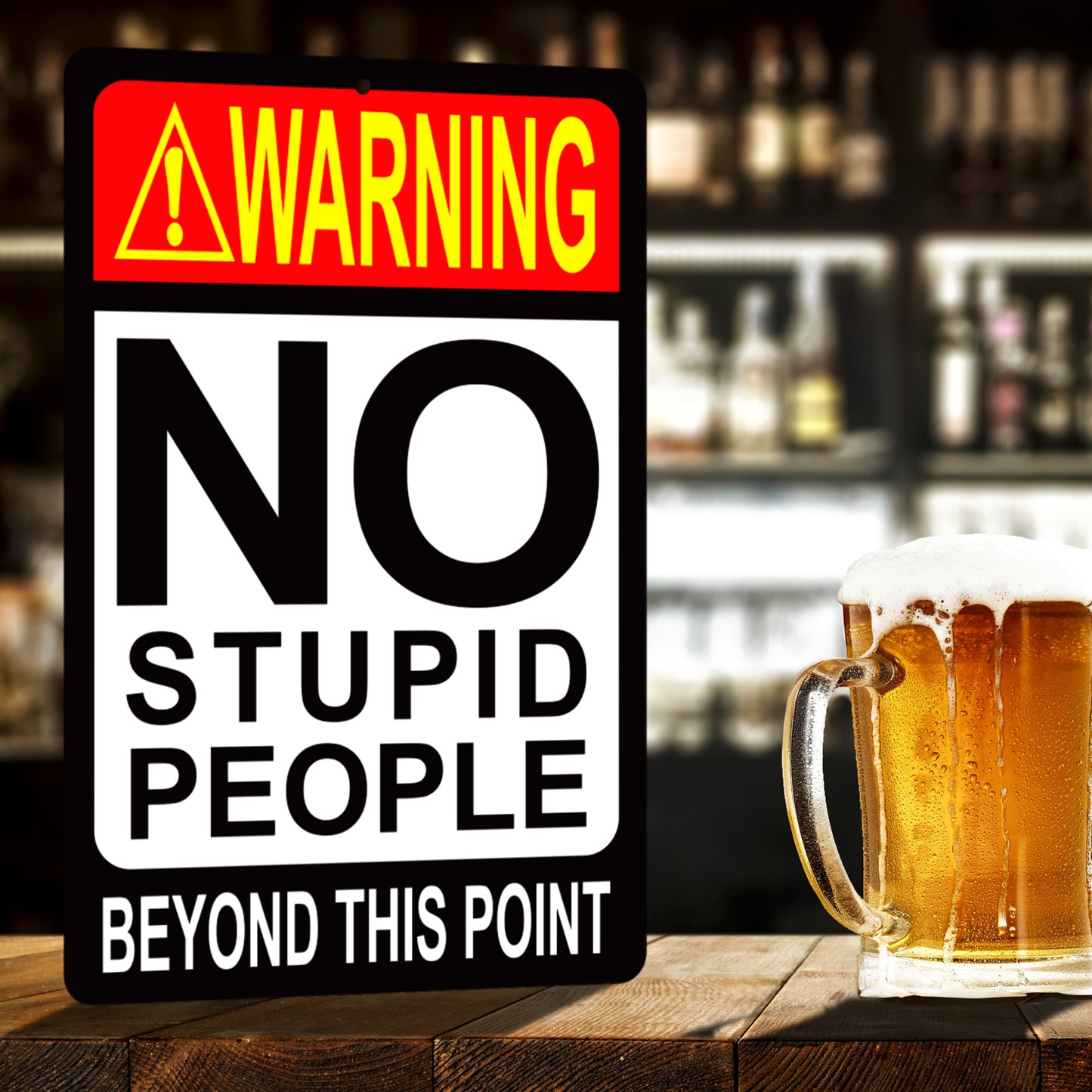 Sarcastic Funny Sign for Bar No Stupid People Beyond this Point - Size 8 x 12