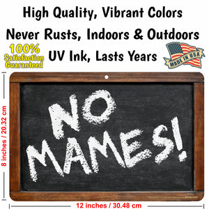 Funny Spanish Sign in Spanish Slang No Mames! Sign - Size 8 x 12