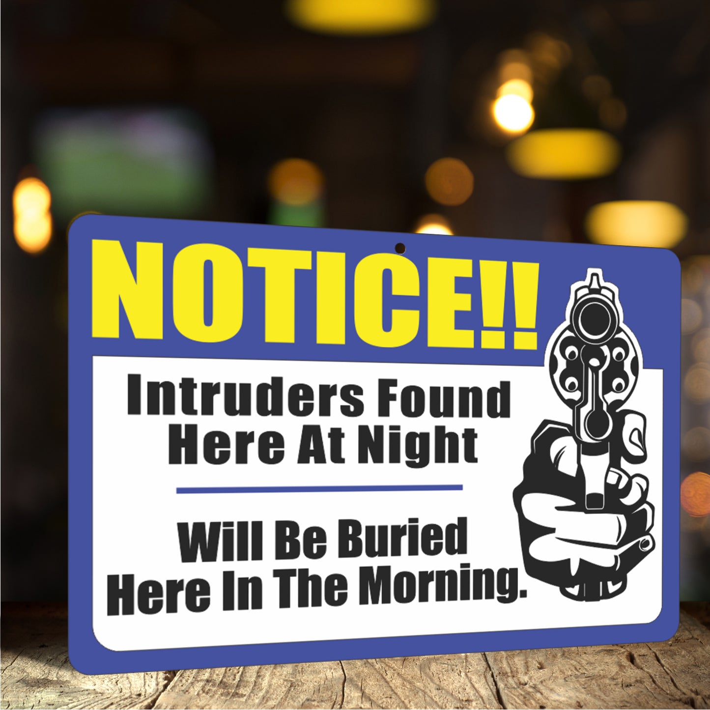 Funny Warning Sign - Notice!! Intruders Found here at Night. Will be Buried here in The Morning (Funny Rustic Sign) - Size 8 x 12