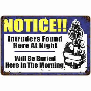 Notice!! Intruders Found here at Night. Will be Buried here in The Morning. (Antique Looking)