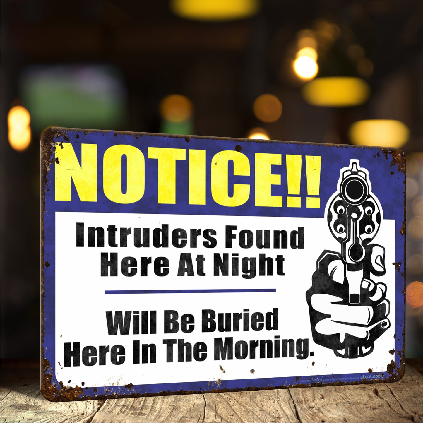 Funny Warning Sign - Notice!! Intruders Found here at Night. Will be Buried here in The Morning - Size 8 x 12