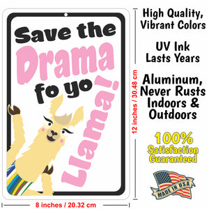 Funny Signs for Kids - Save The Drama fo yo Llama! Drama Llama Sign - Size 8 x 12