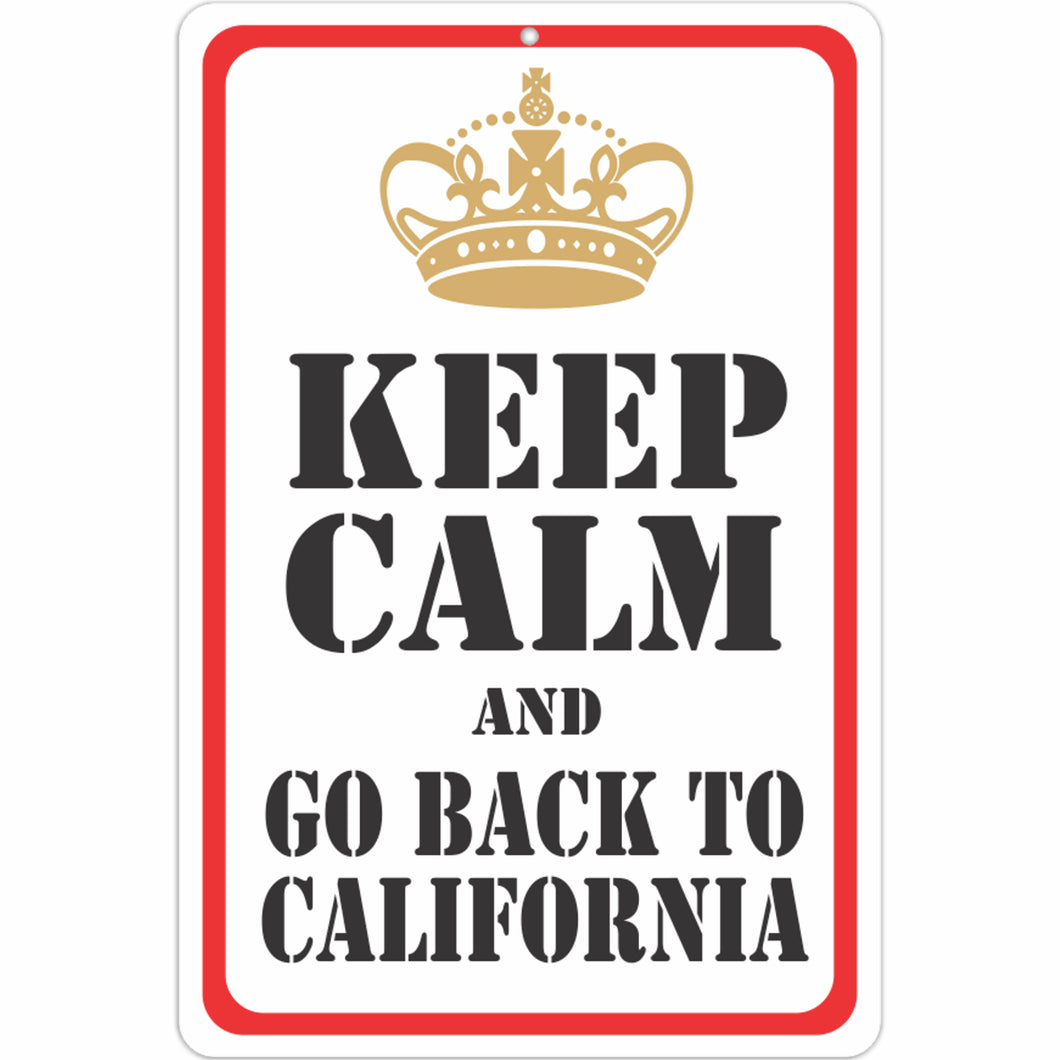 Keep Calm and go Back to California