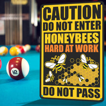 Load image into Gallery viewer, Honeybee Warning Sign - All Weather Caution Sign Metal Sign for Property, Do Not Enter, Honey Bees Hard At Work - Size 8 x 12
