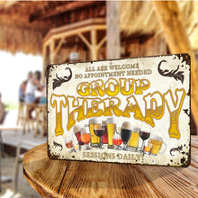 Load image into Gallery viewer, Funny Sign for Bar Decor - Group Therapy Sessions Daily - Size 8 x 12
