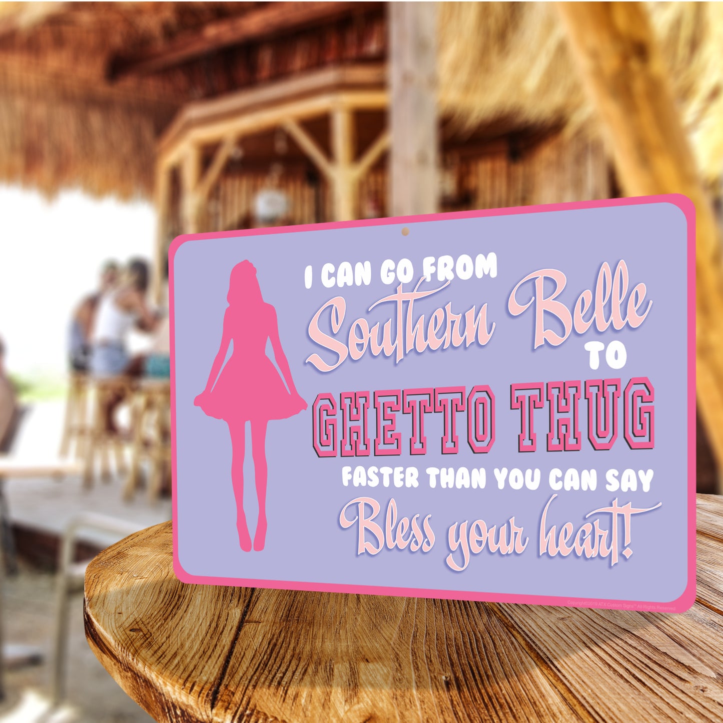 Funny Bar Sign, I can go from Southern Belle to Ghetto Thug faster that you can say Bless your heart! (Dark) - Size 8 x 12