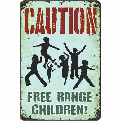 CAUTION Free Range Children!)