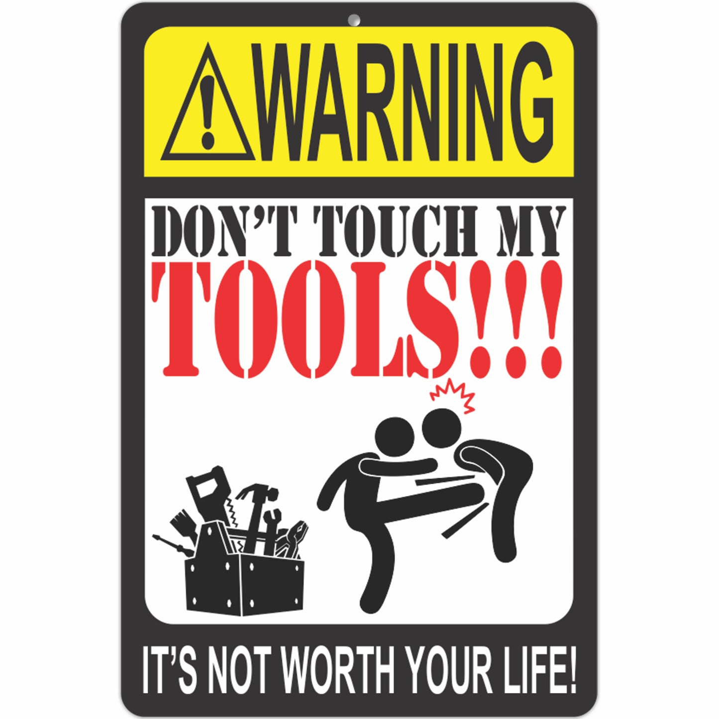 Warning Don't Touch My Tools!!! It's not Worth Your Life!