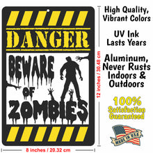 Load image into Gallery viewer, Danger Beware of Zombies Sign, Indoor and Outdoor Sign - Size 8 x 12
