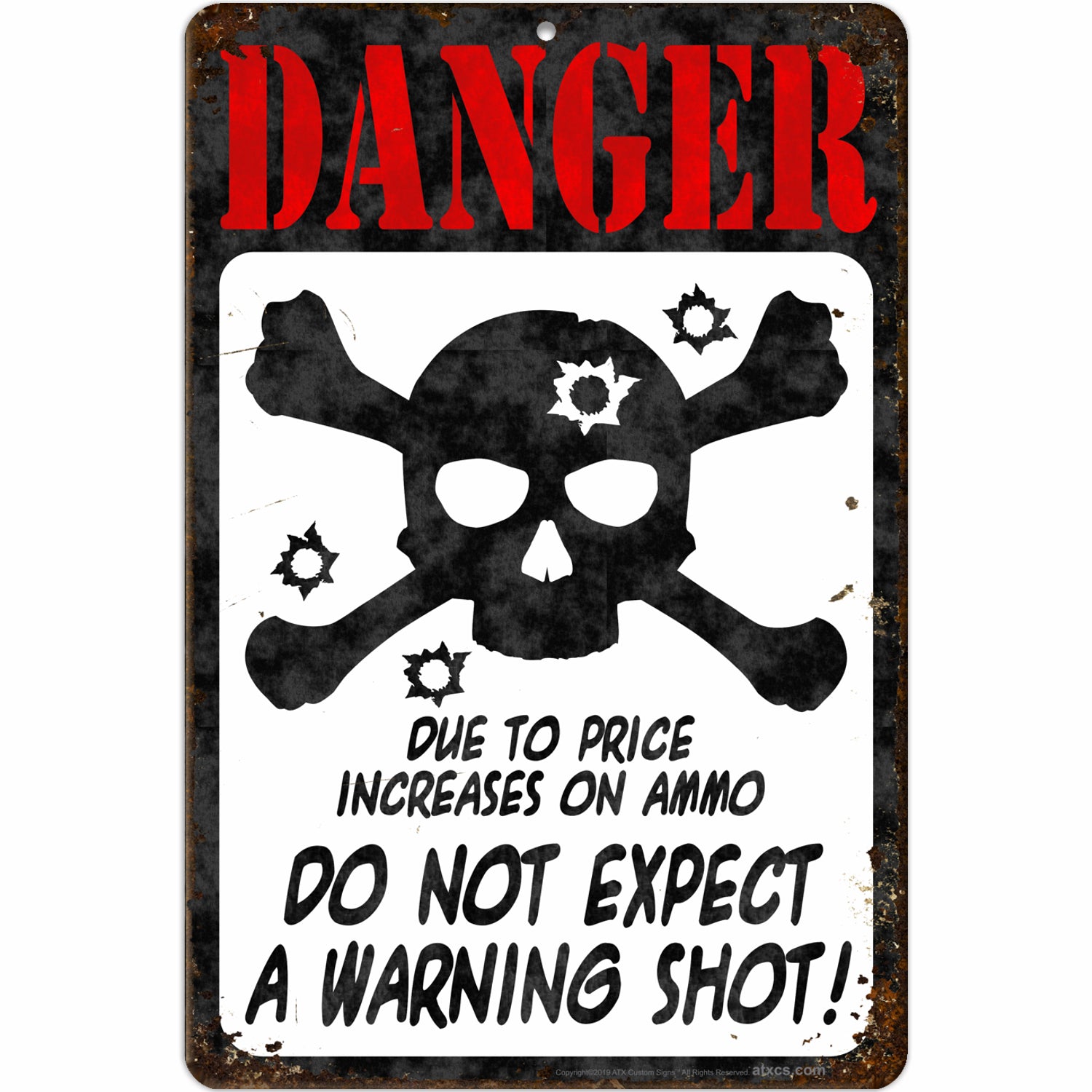 Danger Due to The Price Increases on Ammo. Do not Expect a Warning Shot! (Antique Looking)