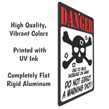 Load image into Gallery viewer, Funny Danger Sign - Danger Due to The Price Increases on Ammo. Do not Expect a Warning Shot! - Size 8 x 12
