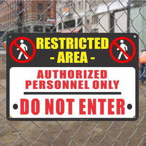 All Weather Metal Warning Sign - Restricted Area Authorized Personnel Only Do Not Enter Sign - Size 8 x 12