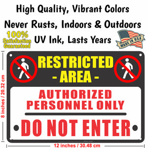 All Weather Metal Warning Sign - Restricted Area Authorized Personnel Only Do Not Enter Sign - Size 8 x 12