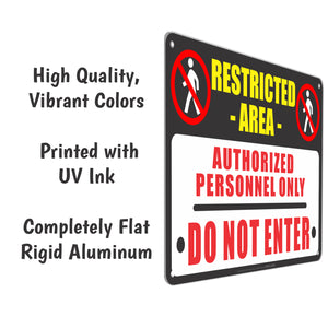 All Weather Metal Warning Sign - Restricted Area Authorized Personnel Only Do Not Enter Sign - Size 8 x 12