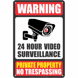 Warning 24 Hour Surveillance Private Property No Trespassing
