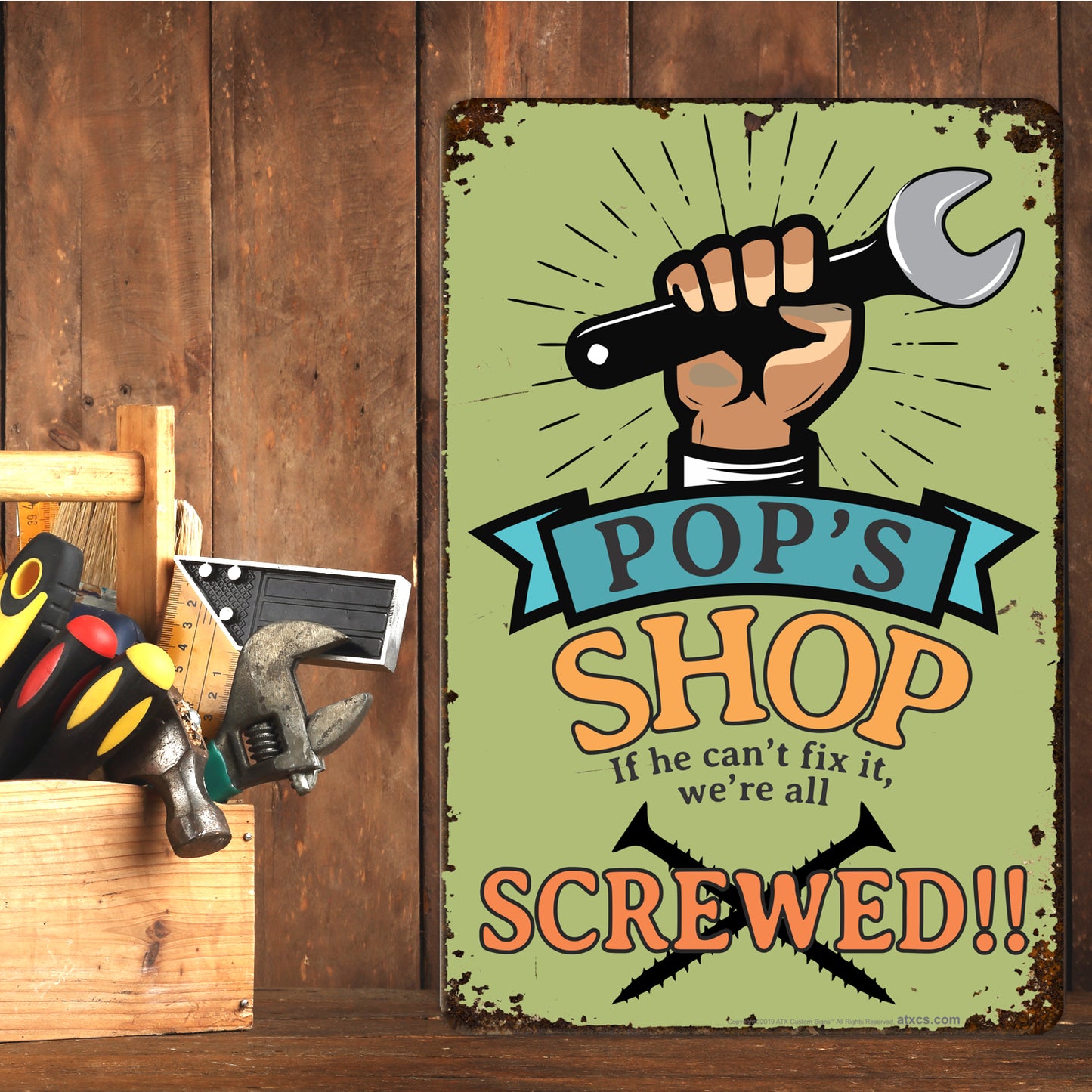 Funny Garage Signs Pop's Shop If He Can't Fix It, We're Screwed! - Size 8 x 12