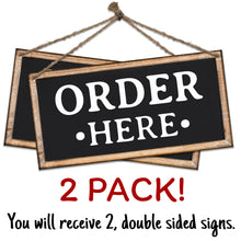 Load image into Gallery viewer, ATX CUSTOM SIGNS - Order Here and Pick Up Here Signs 2 pack Black and White
