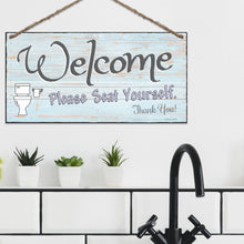 Load image into Gallery viewer, Funny Bathroom Sign Double Sided - Get Naked and Welcome Please Seat Yourself Sign. - Size 6 x 12
