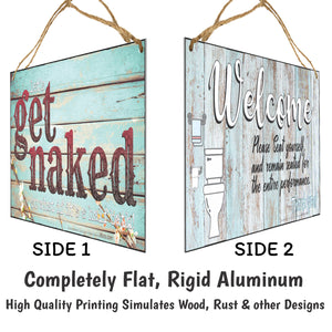 Funny Bathroom Sign Double Sided - Get Naked So What and Welcome Please Seat Yourself Sign. - Size 6 x 12