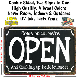 ATX CUSTOM SIGNS - Come on in, we're Open And Cooking Up Deliciousness! Sorry we're Closed But Our Deliciousness will Return! Double Sided Sign - Open Closed Black Rusted Metal Sign